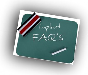 Dental Implant FAQs